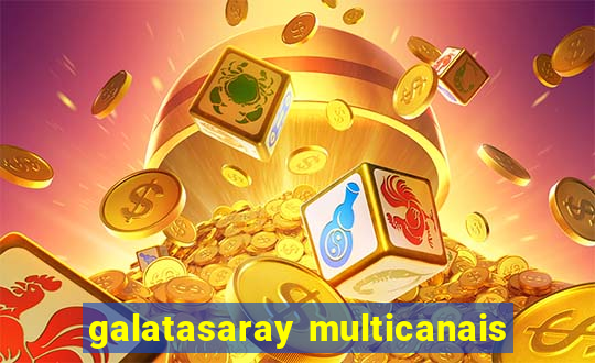 galatasaray multicanais